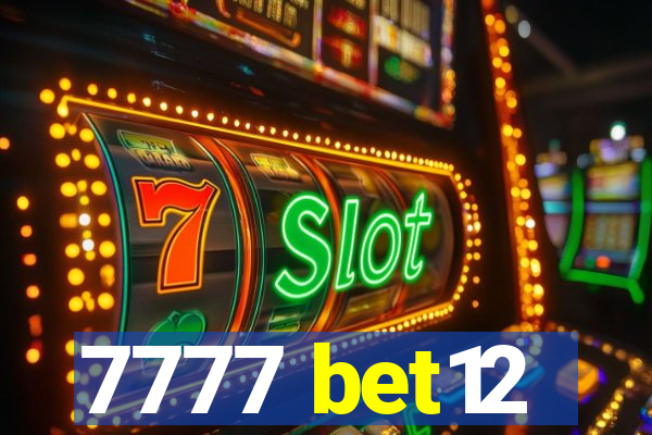 7777 bet12